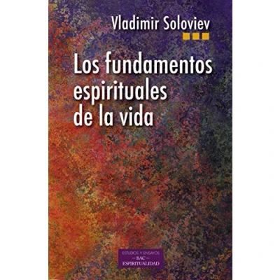 Imagen de Los fundamentos espiriruales de la vida (ESTUDIOS Y ENSAYOS)