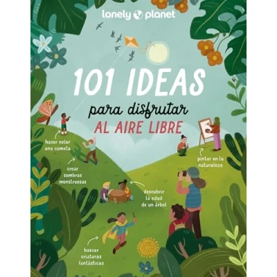 Imagen de 101 ideas para disfrutar al aire libre (Lonely Planet Junior)