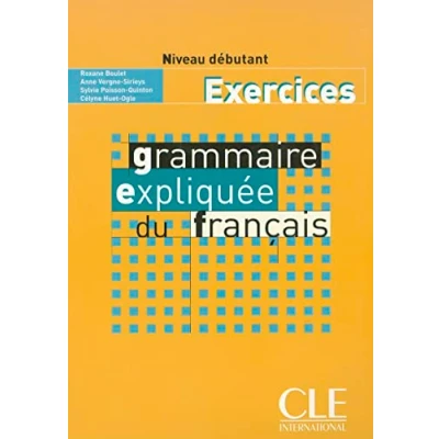 Imagen de Grammaire Expliquee Du Français Niveau Intermediaire (b1 b2): Cahier