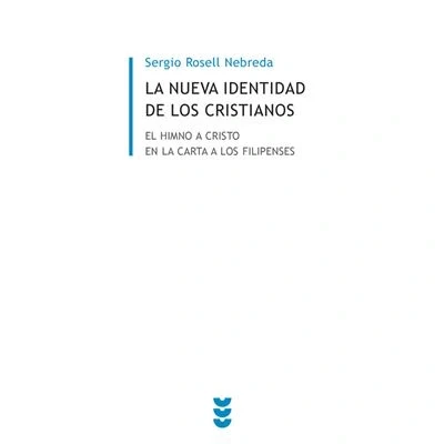 Imagen de Nueva identidad de los Cristianos, La: El himno a cristo en la carta filipenses (BIBLIOTECA ESTUDIOS BIBLICOS MINOR)