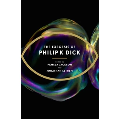 Imagen de The Exegesis Of Philip K. Dick