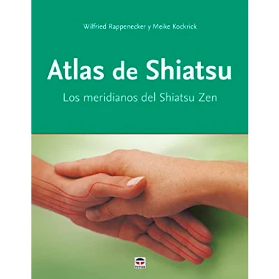 Imagen de ATLAS DE SHIATSU: Los meridianos del Shiatsu Zen (SIN COLECCION)