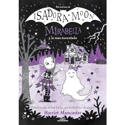 Imagen de Mirabella 9 y la casa encantada: ¡Un libro mágico del universo de Isadora Moon con purpurina en cubierta! (Harriet Muncaster)