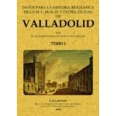 Imagen de Datos Para La Historia Biografica De Valladolid (2 Vols.) (ed. Fa Csim