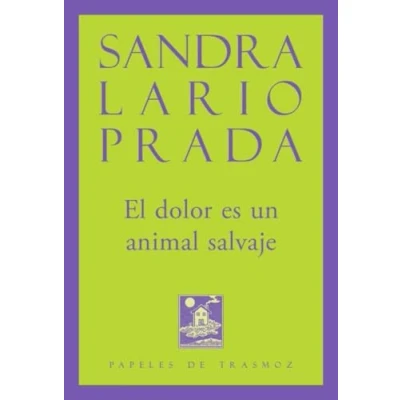 Imagen de Dolor Es Un Animal Salvaje, El