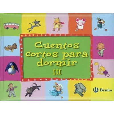 Imagen de Cuentos cortos para dormir III: 3 (Castellano A PARTIR DE AÑOS cortos)
