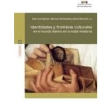 Imagen de Identidades Y Fronteras Culturales En El Mundo Ibérico La Edad Mode