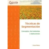 Imagen de Tecnicas De Segmentacion. Conceptos Herramientas Y Aplicaciones