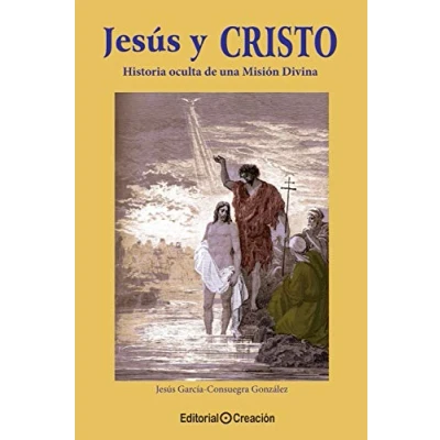 Imagen de Jesús y Cristo : historia oculta de una misión divina (SIN COLECCION)