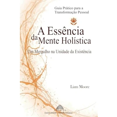 Imagen de A Essência Da Mente Holística (ebook)