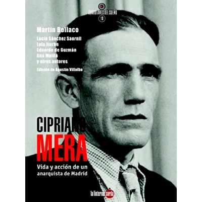 Imagen de CIPRIANO MERA: VIDA Y ACCIÓN DE UN ANARQUISTA MADRID: 18 (Guardianes del sueño)