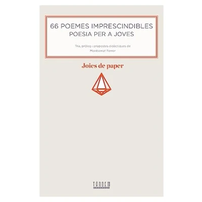 Imagen de 66 Poemes Imprescindibles. Poesia Per A Joves: 2 (Joies de paper)