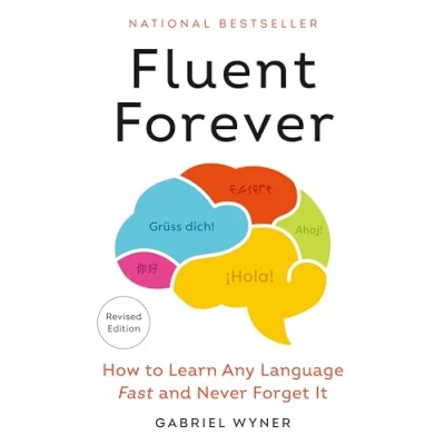 Imagen de Fluent Forever (Revised Edition): How to Learn Any Language Fast and Never Forget It