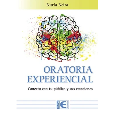 Imagen de Oratoria Experiencial Conecta con tu público y sus emociones (INFORMATICA GENERAL)