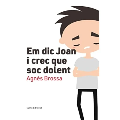 Imagen de Em Dic Joan i Crec Que Soc Dolent (Educació Família)