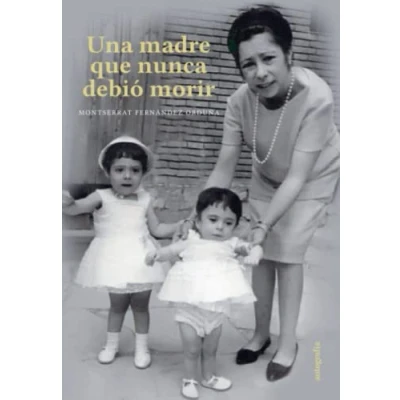 Imagen de Una Madre Que Nunca Debio Morir