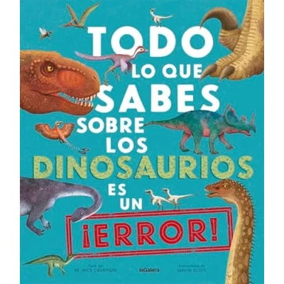 Imagen de Todo Lo Que Sabes Sobre Los Dinosaurios Es Un ¡error!