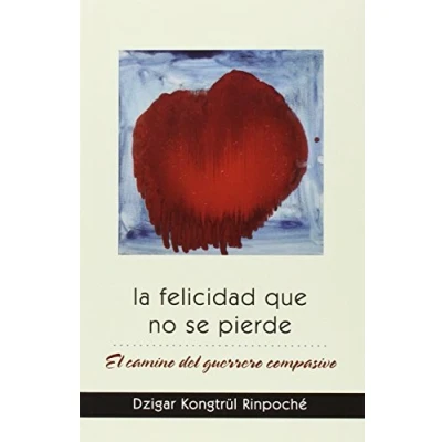Imagen de La Felicidad Que No Se Pierde (SIN COLECCION)