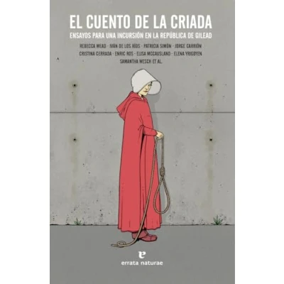 Imagen de El cuento de la criada: Ensayos PARA una incursión en República Gilead (SERIES LEER)