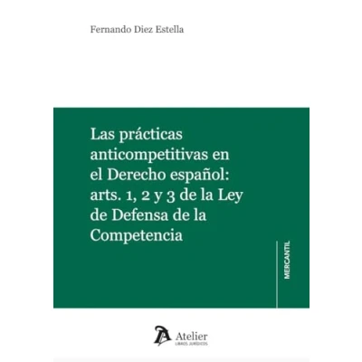 Imagen de Las practicas aticompetitivas en el derecho español arts 1 2 y 3 de