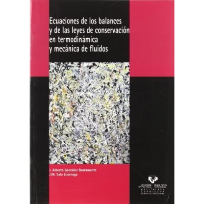 Imagen de Ecuaciones de los balances y las leyes conservación en termodinámica mecánica fluidos (Manuales Universitarios Unibertsitateko Eskuliburuak)