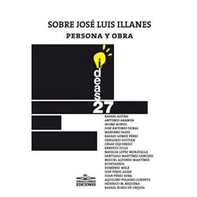 Imagen de Sobre José Luis Illanes, persona y obra: 27 (Ideas)