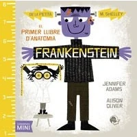 Imagen de Frankenstein. El primer llibre d&#039;anatomia (Literatura Mini)