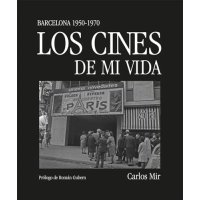 Imagen de Los cines de mi vida: Barcelona 1950 1970 (SIN COLECCION)