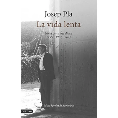 Imagen de La Vida Lenta: Notes per a tres diaris (1956, 1957, 1964) (L&#039;ANCORA)