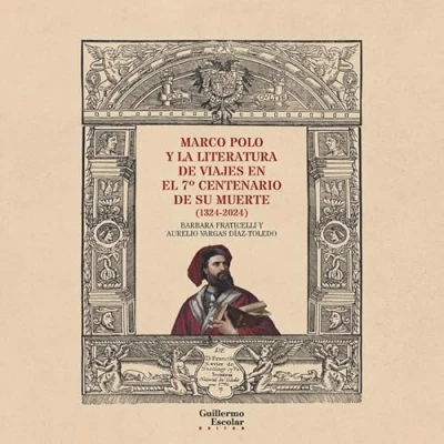 Imagen de Marco Polo y la literatura de viajes en el 7º centenario su muerte (Análisis crítica)