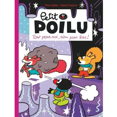 Imagen de Petit Poilu. Vol. 27. Tout Pour Moi Rien Tous !
