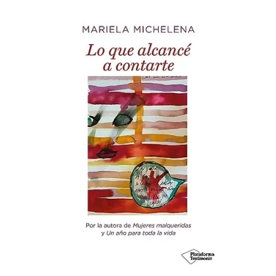 Imagen de Lo que alcancé a contarte (Plataforma Testimonio)