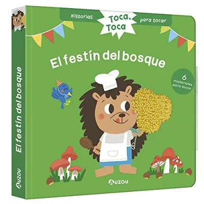 Imagen de Historias para tocar. Toca, toca. ¡El festín del bosque! Libro con texturas bebés (Toca tocar)