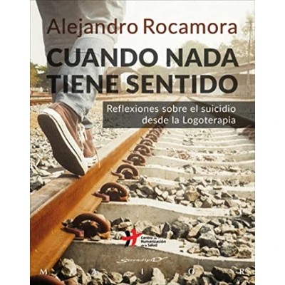 Imagen de Cuando nada tiene sentido. Reflexiones sobre el suicidio desde la Logoterapia: 59 (Serendipity Maior)