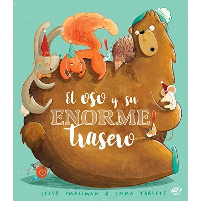 Imagen de El oso y su enorme trasero: Cuento ilustrado divertido para niños a partir de 3 años, con texto rimado Libro humor en verso, animales divertidos, autoestima (SIN COLECCION)