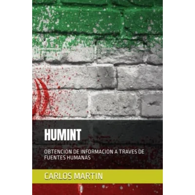 Imagen de HUMINT: OBTENCION DE INFORMACION A TRAVES FUENTES HUMANAS (INTELIGENCIA)