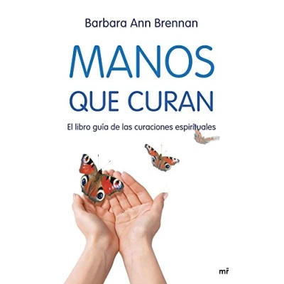 Imagen de Manos que curan: El libro guía de las curaciones espirituales (Vivir Mejor)