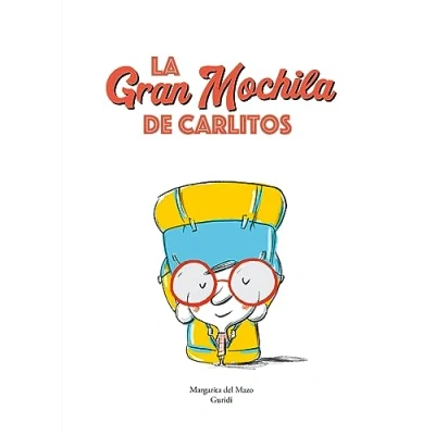 Imagen de La gran mochila de Carlitos (ESPAÑOL SOMOS8)