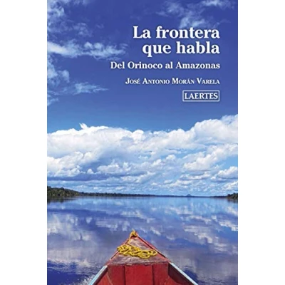 Imagen de La Frontera que habla; Del Orinoco al Amazonas: 91 (Nan Shan)