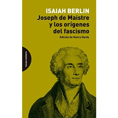 Imagen de Joseph de Maistre y los orígenes del fascismo (ENSAYO)