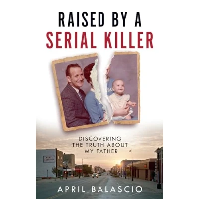 Imagen de Raised By A Serial Killer (ebook)