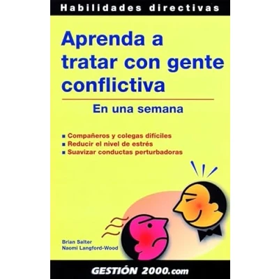 Imagen de Aprenda a tratar con gente conflictiva: En una semana: 1