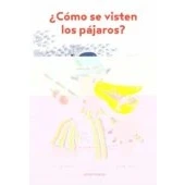 Imagen de ¿Cómo se visten los pájaros? (ILUSTRADOS)