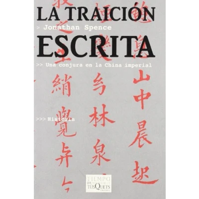 Imagen de la traición escrita: Una conjura en China imperial: 37 (Tiempo de Memoria)