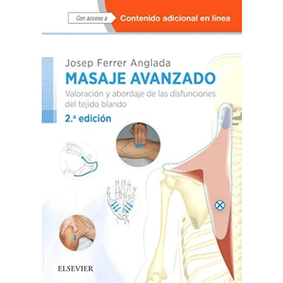 Imagen de Masaje avanzado 2ª edición: Valoración y abordaje de las disfunciones del tejido blando