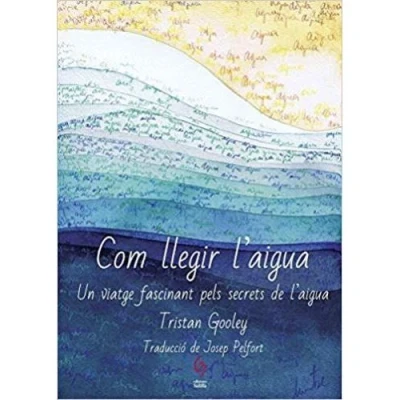 Imagen de Com Llegir L&#039;aigua: Un viatge fascinant pels secrets de l’aigua: 7 (Busca raons)