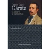 Imagen de Juan Jose Garate: Tiempo Y Memoria