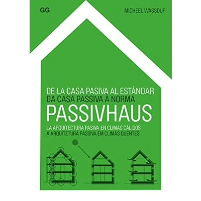Imagen de De La casa pasiva al estándar Passivhaus: arquitectura en climas cálidos (SIN COLECCION)