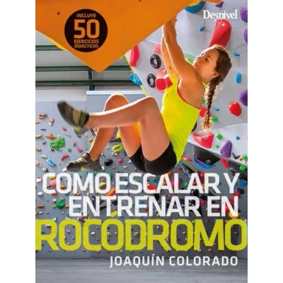 Imagen de Cómo escalar y Entrenar En Rocódromo (SIN COLECCION)