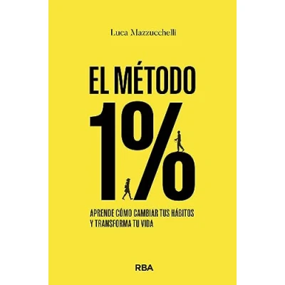 Imagen de El Método 1%: Aprende cómo cambiar tus hábitos y transforma tu vida (Crecimiento Personal)